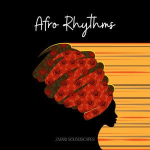 Afro Rhythms: Tribal Drum Beats of Africa - Zafari Soundscapes