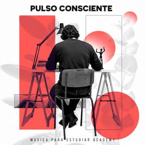 Pulso Consciente - Musica Para Estudiar Academy