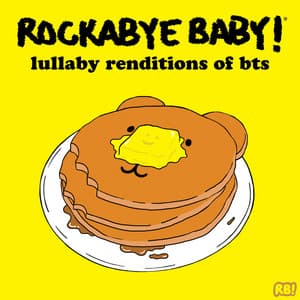 Lullaby Renditions of BTS - Rockabye Baby!