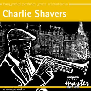 Beyond Patina Jazz Masters: Charlie Shavers - Charlie Shavers