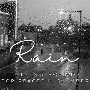 Serenity Rain: Lulling Sounds for Peaceful Slumber - Rain Rec.
