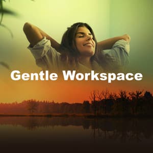 Gentle Workspace - Office Music Experts