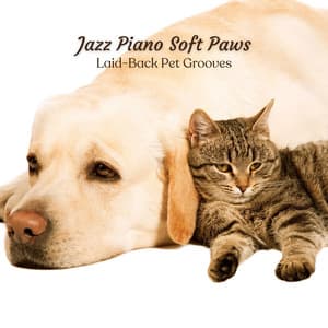 Jazz Piano Soft Paws: Laid-Back Pet Grooves - French Jazz Lounge