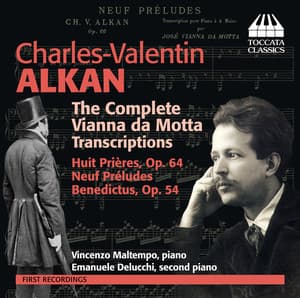 Alkan: The Complete Vianna da Motta Transcriptions - Charles-Valentin Alkan