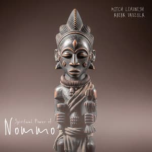 Spiritual Power of Nommo - Mitch Lerunesh