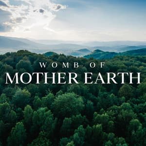 Womb of Mother Earth: Deep Grounding Meditation, Nature Sounds with Handpan Sounds - Serenity Nature Sounds Academy
