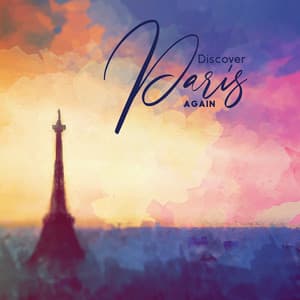 Discover Paris Again - Easy Listening Jazz, Day & Night, Instrumental Music, Piano, Saxophone, Guitar - Smooth Jazz Music Club