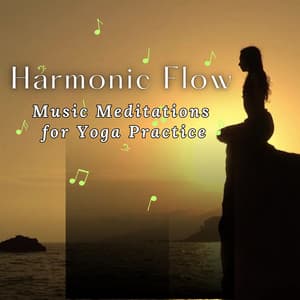 Harmonic Flow: Music Meditations for Yoga Practice - 7 Chakras