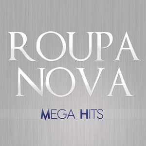Mega Hits - Roupa Nova - Roupa Nova
