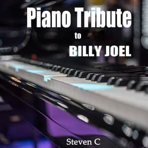 Piano Tribute to Billy Joel - Steven C
