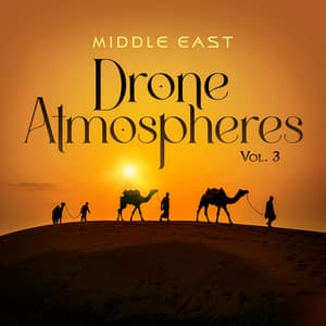 Middle East - Drone Atmospheres Vol. 3 - iSeeMusic