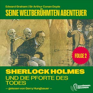 Sherlock Holmes und die Pforte des Todes - Sherlock Holmes - Seine weltberühmten Abenteuer