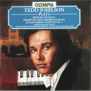 Manuel De Falla: Nights in the Gardens of Spain & Julian Orbon: Partite No. 4 - Tedd Joselson