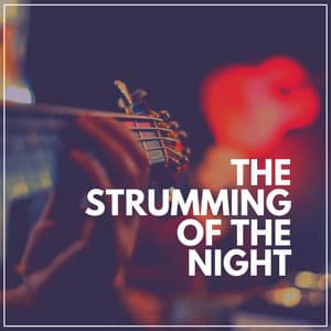 The Strumming of the Night - Guitar
