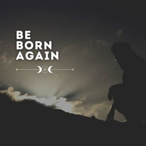 Be Born Again - Deep Sleep Meditation