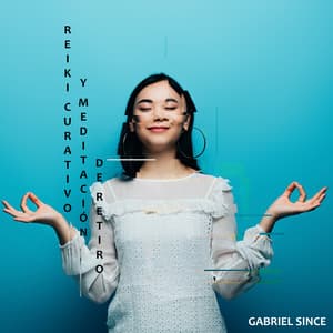 Reiki Curativo y Meditación de Retiro - Gabriel Since