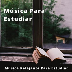 Música Para Estudiar: Música Relajante Para Estudiar - Música Relajante Para Leer