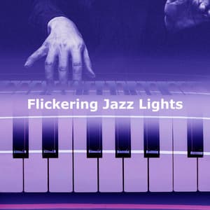 Flickering Jazz Lights - Sleep Jazz
