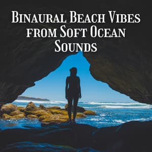 Binaural Beach Vibes from Soft Ocean Sounds - Music For Sex