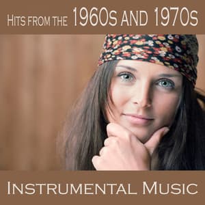 Hits from the 1960s and 1970s - Instrumental Music - Instrumental Music Songs