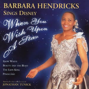 When You Wish Upon a Star: Barbara Hendricks Sings Disney - Barbara Hendricks