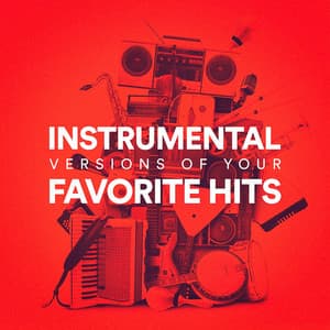 Instrumental Versions of Your Favorite Hits - Top 40