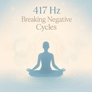 417 Hz Breaking Negative Cycles | - Subtle Signal