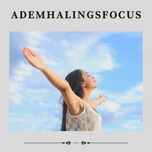 Ademhalingsfocus - Ontspanning Sound