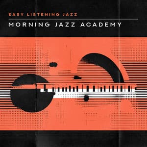 Morning Jazz Academy - Easy Listening Jazz