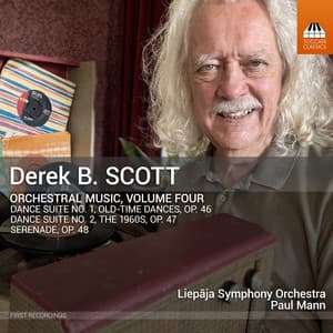 Derek B. Scott: Orchestral Music, Vol. 4 - Derek B. Scott
