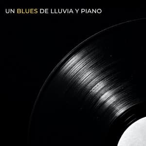 Un Blues De Lluvia Y Piano - Tormenta de truenos y lluvia