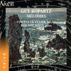 Guy Ropartz: Mélodies - Guy Ropartz