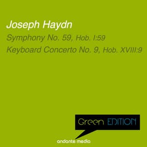 Green Edition - Haydn: Symphony No. 59, Hob. I:59 & Keyboard Concerto No. 9, Hob. XVIII:9 - Joseph Haydn