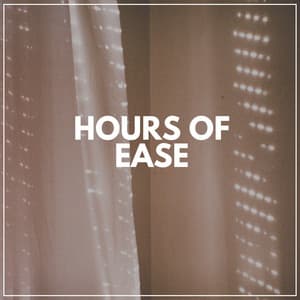 Hours of Ease - Tranquility Spree