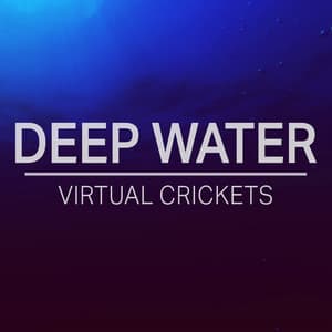 Deep Water - Virtual Crickets