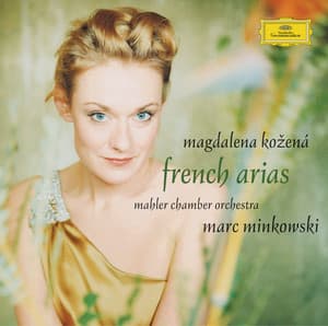 French Arias - Magdalena Kozena / Mahler Chamber Orchestra / Marc Minkowski - Magdalena Kožená