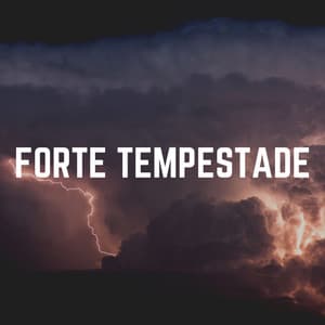 Forte Tempestade - Trovoadas