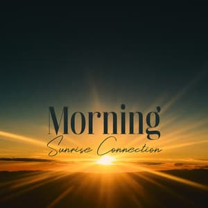 Morning Sunrise Connection – Peaceful Relaxing Melodies & Singing Birds - Eternal Relaxation Zone