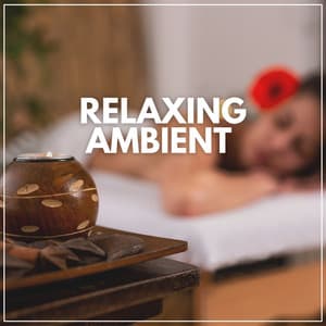 Relaxing Ambient - Ambient Music Therapy