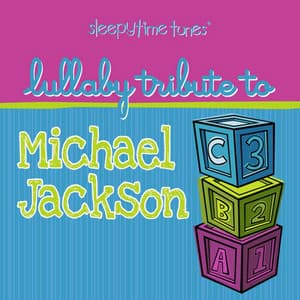 The Complete Michael Jackson Lullaby Tribute - Lullaby Players