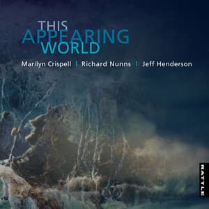This Appearing World - Marilyn Crispell