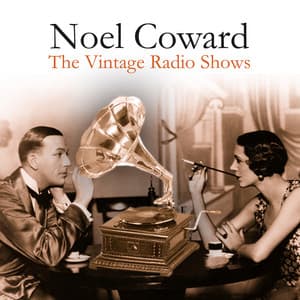 The Vintage Radio Shows - Noel Coward