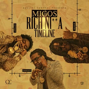 Rich Ni**a Timeline - Migos