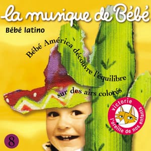 Bébé Latino - La Musique De Bébé