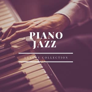 Piano Jazz Luxury Collection: Piano Solo Smooth Jazz for Bar and Lounge - Luxury Lounge Café