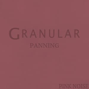 Panning - Granular
