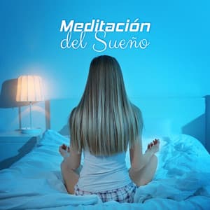 Meditación del Sueño: Música relajante para un Sueño Saludable, Se Duerme Rápidamente, Trance y Visualización Pura - Ambiente Relajante de Música