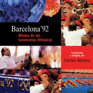 Barcelona '92. Música de las Ceremonias Olímpicas - Carles Santos
