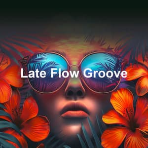 Late Flow Groove - Evening Chill Out Music Academy