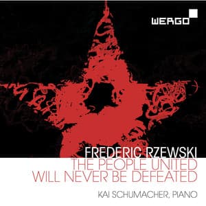 Frederic Rzewski: The People United Will Never Be Defeated - Frederic Rzewski